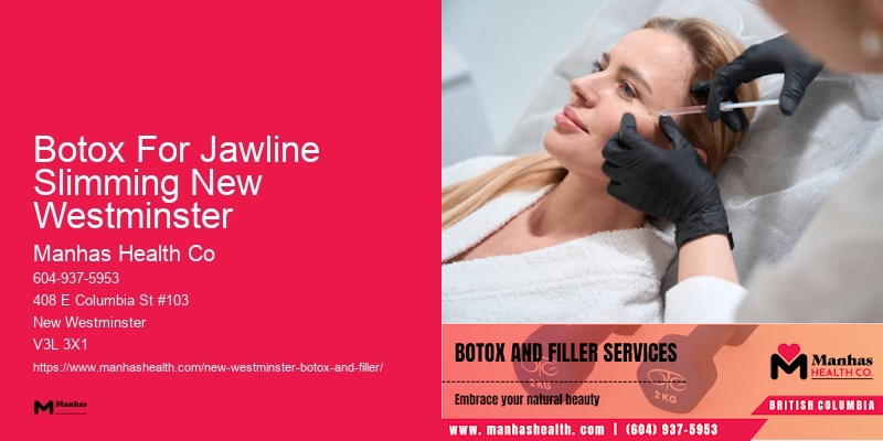 Botox for facial anti-aging Botox For Jawline Slimming New Westminster