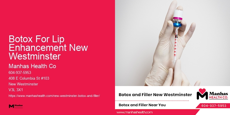 Botox for improved facial contours Botox For Lip Enhancement New Westminster