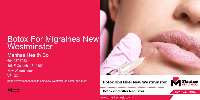 Botox forehead lines Botox For Migraines New Westminster