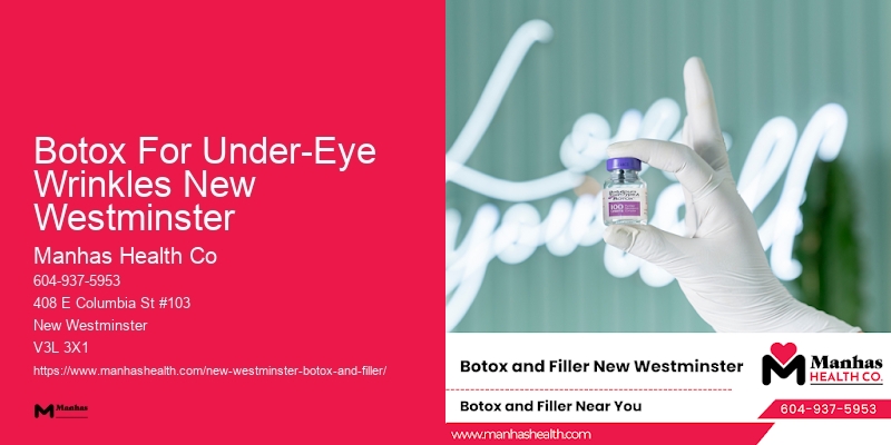 Botox skin smoothing treatments Botox For Under-Eye Wrinkles New Westminster