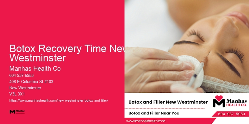 Botox for natural enhancements Botox Recovery Time New Westminster