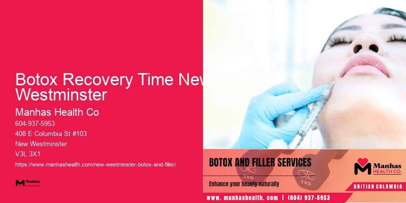 Botox treatment duration Botox Recovery Time New Westminster